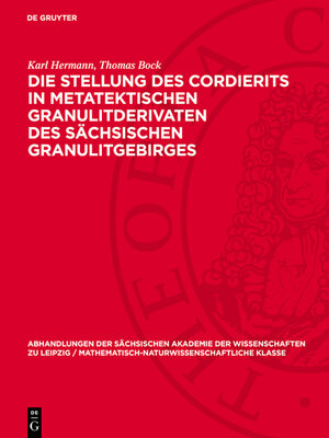 cover image of Die Stellung des Cordierits in metatektischen Granulitderivaten des sächsischen Granulitgebirges